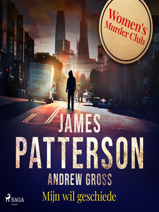 Title details for Mijn wil geschiede by James Patterson - Available